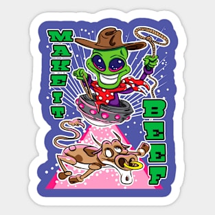 Make It Beef Alien Abduction Cow Sticker